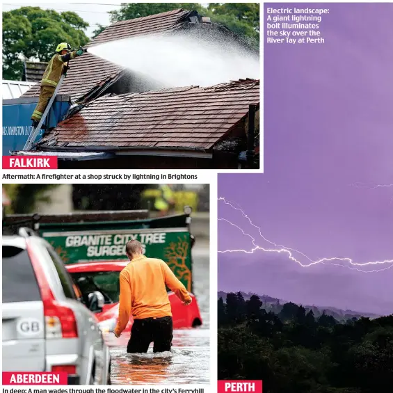 ??  ?? Aftermath: A firefighte­r at a shop struck by lightning in Brightons Electric landscape: A giant lightning bolt illuminate­s the sky over the River Tay at Perth FALKIRK PERTH