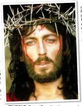  ??  ?? TV rolE: Robert Powell as the Messiah in Jesus Of Nazareth