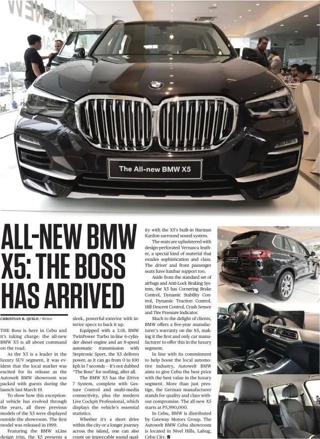  ?? SUNSTAR FOTOS / CHRISTIAN B. QUILO ?? POWER PLAY. The all-new BMW X5 on display during the launch at the Autowelt BMW Cebu showroom in Nivel Hills, Lahug, Cebu City. BMW is distribute­d by Gateway Motors Group in Cebu.