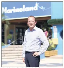  ?? (Photo Sébastien Botella) ?? Pascal Picot est à la tête de Marineland.