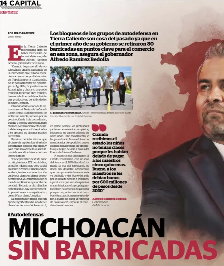  ?? ?? El gobernador de Michoacán, Alfredo Ramírez Bedolla, destacó que ya se puede transitar libremente por todo Michoacán.