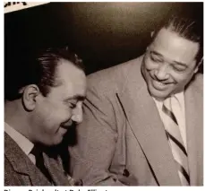  ??  ?? Django Reinhardt et Duke Ellington.