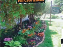 ??  ?? Mill Cove Garden
