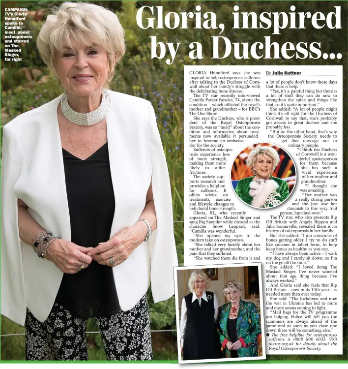  ?? ?? CAMPAIGN: TV’S Gloria Hunniford spoke to Camilla, inset, about osteoporos­is and starred on The Masked Singer, far right