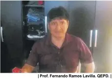  ??  ?? | Prof. Fernando Ramos Lavilla. QEPD. |