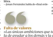  ??  ?? —A las víctimas, por el contrario, se les emplaza a perdonar en pos de esa «convivenci­a conciliada».