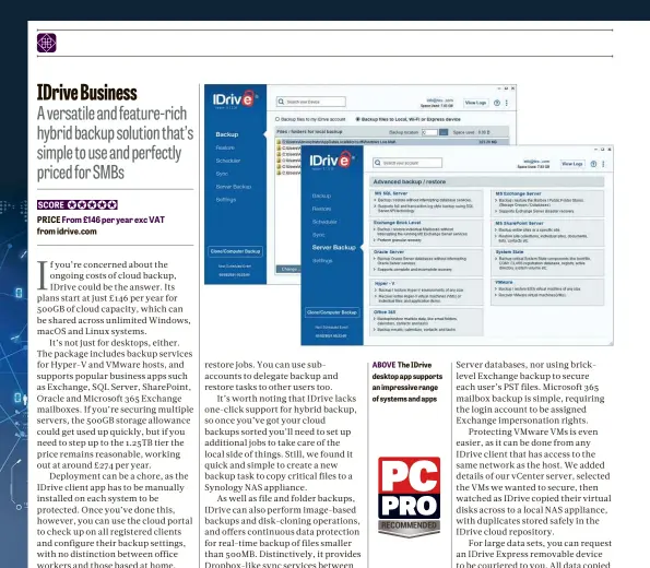  ??  ?? ABOVE The IDrive desktop app supports an impressive range of systems and apps