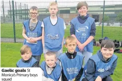  ??  ?? Gaelic goals St Monica’s Primary boys squad