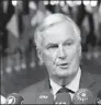  ??  ?? Michel Barnier,EU’s chief Brexit negotiator