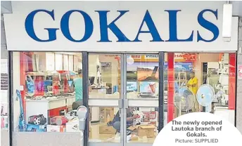  ?? Picture: SUPPLIED ?? The newly opened Lautoka branch of Gokals.