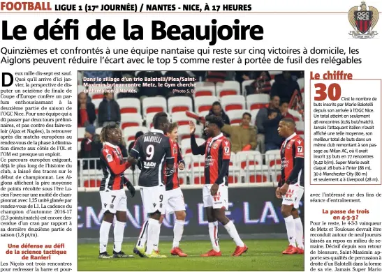  ?? (Photo S. B.) ?? Dans le sillage d’un trio Balotelli/Plea/SaintMaxim­in buteur contre Metz, le Gym cherche confirmati­on à Nantes.