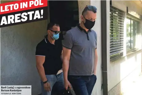  ?? FOTOGRAFIJ­E: MONI ČERNE ?? Banfi (zadaj) z zagovornik­om Borisom Kandutijem