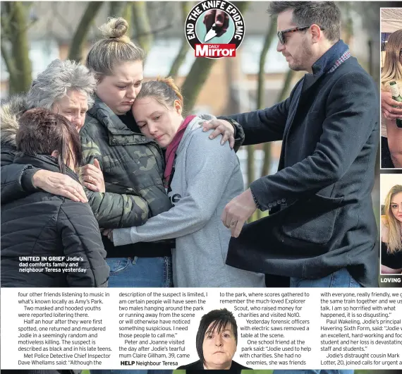  ??  ?? UNITED IN GRIEF Jodie’s dad comforts family and neighbour Teresa yesterday