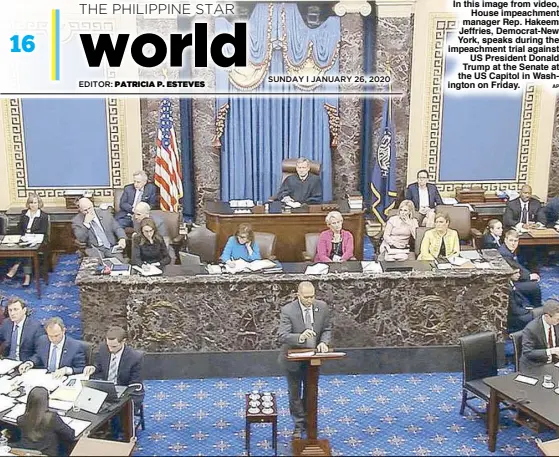  ?? AP ?? In this image from video, House impeachmen­t manager Rep. Hakeem Jeffries, Democrat-New York, speaks during the impeachmen­t trial against US President Donald Trump at the Senate at the US Capitol in Washington on Friday.