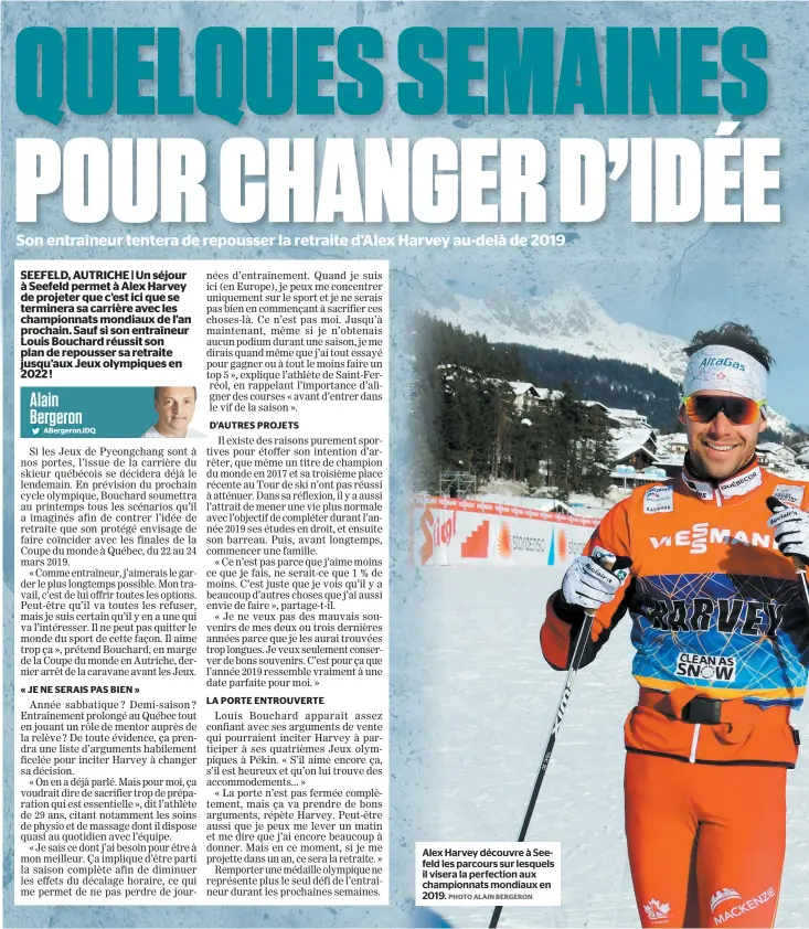  ?? PHOTO ALAIN BERGERON ?? Alex Harvey découvre à Seefeld les parcours sur lesquels il visera la perfection aux championna­ts mondiaux en 2019.