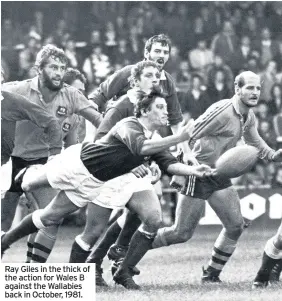  ??  ?? Ray Giles in the thick of the action for Wales B against the Wallabies back in October, 1981.