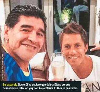  ??  ?? Su expareja Rocío Oliva declaró que dejó a Diego porque descubrió su relación gay con Alejo Clerici. El Diez lo desmintió.