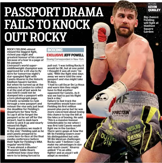  ??  ?? Big chance: Fielding will fight at Madison Square GardenPICT­URE: KEVIN QUIGLEY