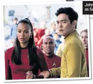  ??  ?? John Cho and, left, in Star Trek Beyond as Sulu with Uhura (Zoe Saldana)