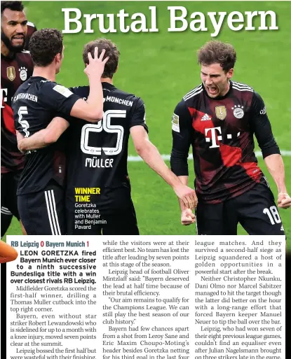  ??  ?? WINNER TIME Goretzka celebrates with Muller and Benjamin Pavard