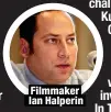  ?? ?? Filmmaker Ian Halperin