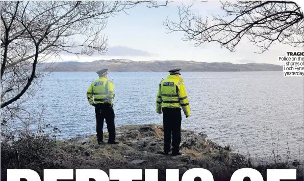 ??  ?? TRAGIC Police on the shores of Loch Fyne yesterday