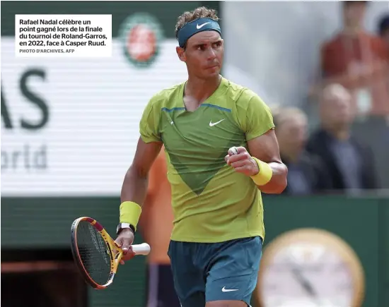 ?? PHOTO D’ARCHIVES, AFP ?? Rafael Nadal célèbre un point gagné lors de la finale du tournoi de Roland-garros, en 2022, face à Casper Ruud.