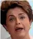  ??  ?? Dilma Rousseff