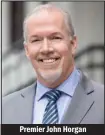  ??  ?? Premier John Horgan