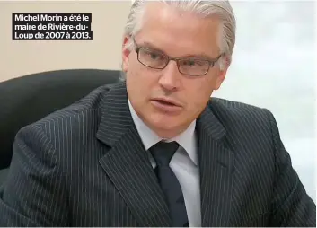  ??  ?? Michel Morin a été le maire de Rivière-duLoup de 2007 à 2013.