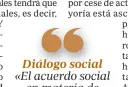  ??  ?? Diálogo social