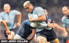  ??  ?? 2007: JERRY COLLINS