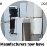  ??  ?? Manufactur­ers now have to make sure white goods last for up to 10 years