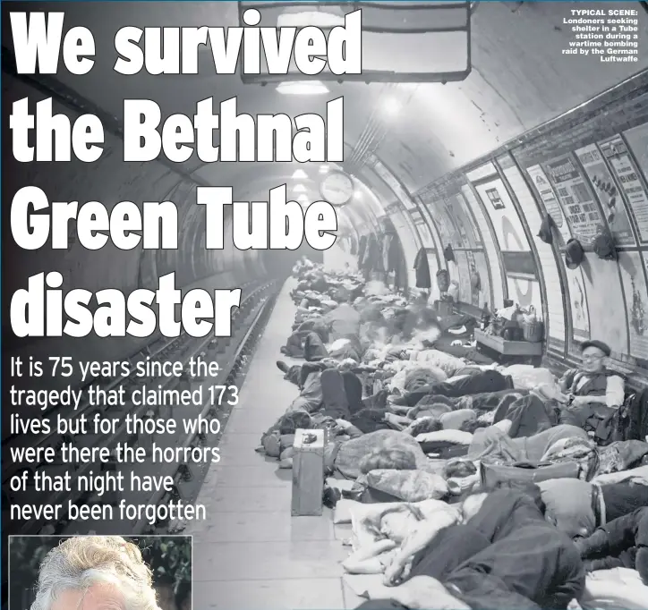  ??  ?? TYPICAL SCENE: Londoners seeking shelter in a Tube station during a wartime bombing raid by the German Luftwaffe