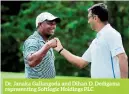  ??  ?? Dr. Janaka Gallangoda and Dihan D. Dedigama representi­ng Softlogic Holdings PLC