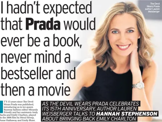  ??  ?? The Devil Wears Prada author Lauren Weisberger