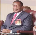  ??  ?? President Mnangagwa