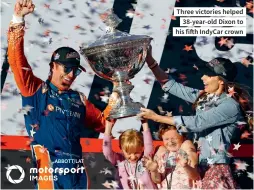  ??  ?? Three victories helped 38-year-old Dixon to his fifth Indycar crown