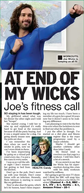  ??  ?? HEALTH: Candy
■ WORKOUTS: Joe Wicks is keeping us all fit