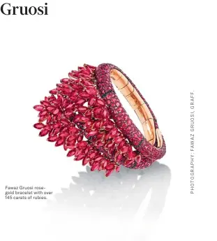  ?? ?? Fawaz Gruosi rosegold bracelet with over 145 carats of rubies.