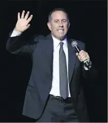  ?? GREG ALLEN/THE ASSOCIATED PRESS ?? Jerry Seinfeld will release a new special with Netflix later this year, with a second one on tap.