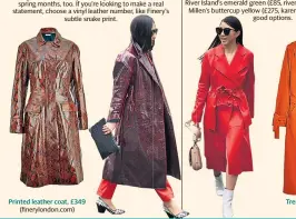  ??  ?? Printed leather coat, £349 (finerylond­on.com) Trench coat, £39.99