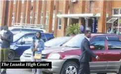  ?? ?? The Lusaka High Court