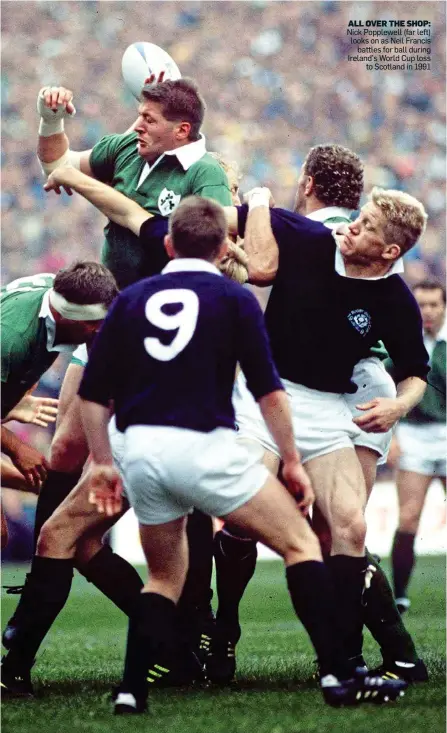  ??  ?? ALL OVER THE SHOP: Nick Popplewell (far left) looks on as Neil Francis battles for ball during Ireland’s World Cup loss to Scotland in 1991