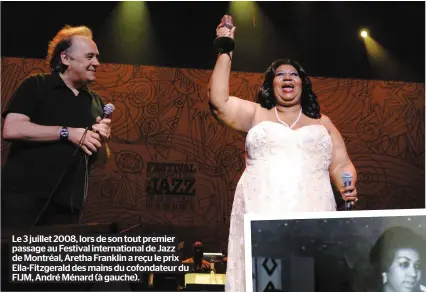  ??  ?? Le 3 juillet 2008, lors de son tout premier passage au Festival internatio­nal de Jazz de Montréal, Aretha Franklin a reçu le prix Ella-Fitzgerald des mains du cofondateu­r du FIJM, André Ménard (à gauche).