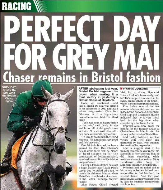  ??  ?? GREY DAY: Bristol De Mai wins the Betfair Chase again