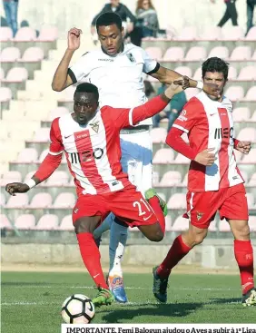  ??  ?? IMPORTANTE. Femi Balogun ajudou o Aves a subir à 1ª Liga