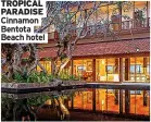  ?? ?? TROPICAL PARADISE Cinnamon Bentota Beach hotel