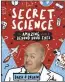  ??  ?? SECRET SCIENCE: THE AMAZING WORLD BEYOND YOUR EYES DARA Ó BRIAIN OUT NOW (£12.99, SCHOLASTIC)