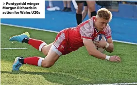  ?? ?? Pontypridd winger Morgan Richards in action for Wales U20s